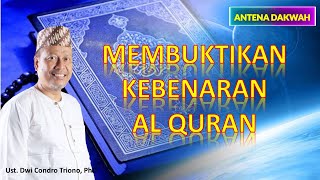 BS PART 11  Membuktikan Kebenaran Al Qur'an   Ustadz Dwi Condro Triono