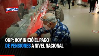 🔴🔵 ONP: Hoy inició el pago de pensiones a nivel nacional