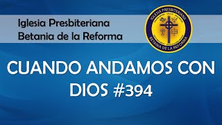 394 Cuando andamos con Dios (Cantado)