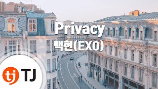 [TJ노래방] Privacy - 백현(BAEKHYUN) / TJ Karaoke