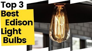 Best Edison Light Bulbs, According To Customer Reviews in 2023