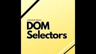 Beginners Guide to DOM Selectors