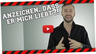 Liebt er mich?! #6 - Anzeichen, dass er mich liebt?!