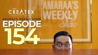 AMARAA's Weekly show (Episode 154)