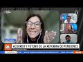 panel de conversación reforma de pensiones y consecuencias de la fallida compra de casa de allende