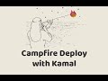 Episode #440 - Campfire Deploy with Kamal | Preview