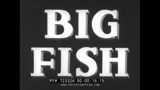 1940s FISHING \u0026 WHALING MOVIE w/ TUNA, SALMON, MARLIN \u0026 MORE 72332A