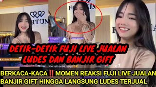 BERKACA-KACA‼️DETIK2 FUJI LIVE JUALAN BANJ!R GIFT HINGGA LANGSUNG LUDES TERJUAL