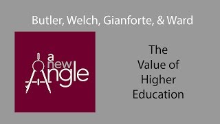 Butler, Welch, Tester, Gianforte, \u0026 Ward on the Value of Higher Education