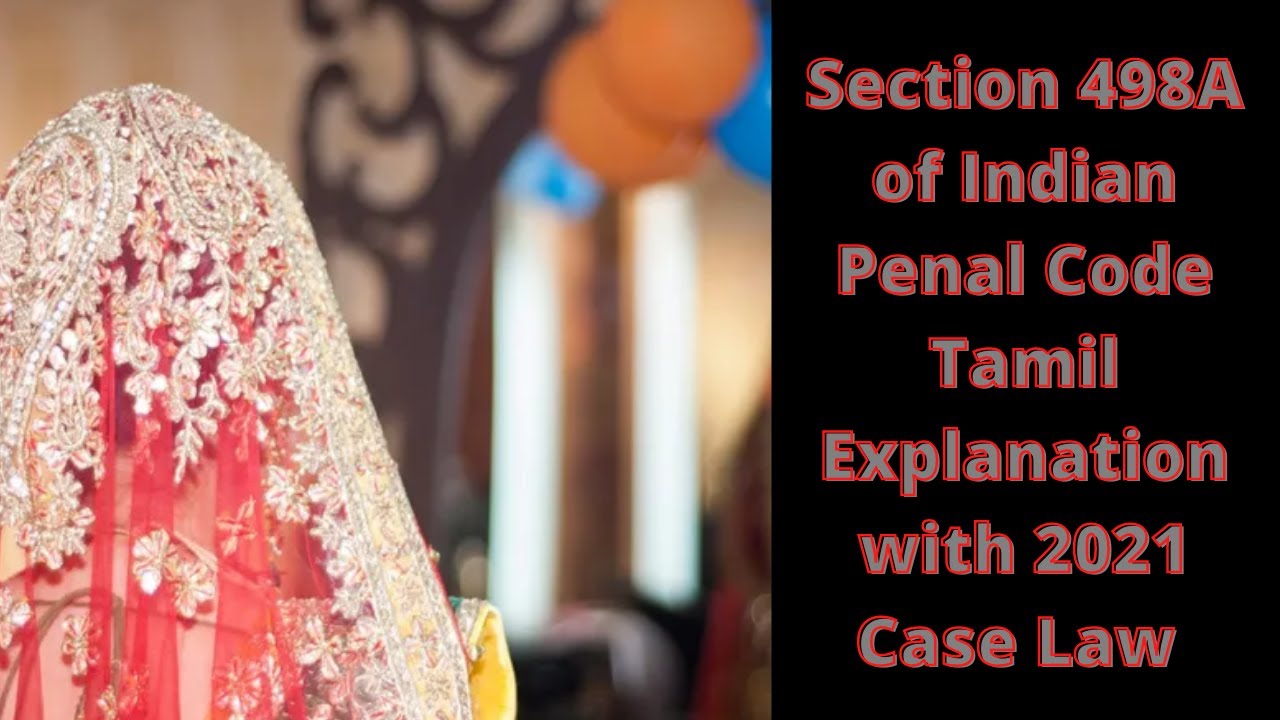 Section 498A Of Indian Penal Code Tamil Explanation With 2021 Case Law ...