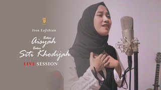 StoryLiveSession Iren Lafebian Bukan Aisyah Bukan Siti Khadijah