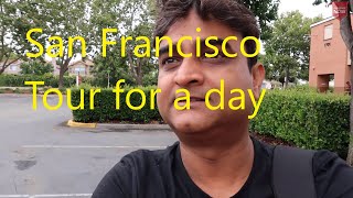 San Francisco tour | Episode 1 | Start of a day trip