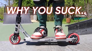 This is Why You Suck at Scootering…