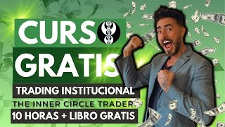 🔴Curso de Trading Institucional⚡️GRATIS⚡️The Inner Circle Trader ICT en Español