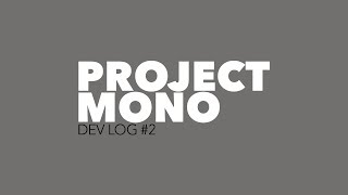 Project Mono | Game Dev Log #2 (January) - Prototyping & Level Design