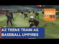 Pro baseball umpires host training program for Arizona teens