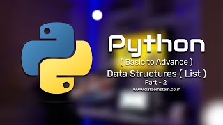 4. Data Structures in Python | Lists | Part -2 | Python Basics | DataEinstein Tech