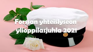 Forssan yhteislyseon ylioppilasjuhla syksy 2021