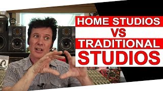 Home studios vs.Traditional Studios - Warren Huart: Produce Like A Pro