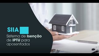 Tutorial - Sistema de Isenção de IPTU para Aposentados (SIIA)