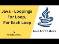 Java - Looping Statements   For Loop, For Each Loop