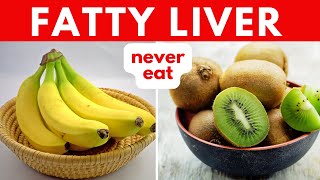 6 Forbidden Foods for Fatty Liver and 11 Best Fruits For Hepatic Steatosis