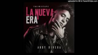 02. Te Pasa Lo Mismo - Andy Rivera | La Nueva Era (The Mixtape) | (Audio Oficial