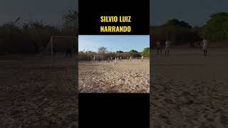 SILVIO LUIZ NARRANDO FUTEBOL AMADOR #shorts
