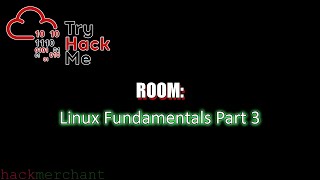 Linux Fundamentals Part 3 | TryHackMe Walkthrough