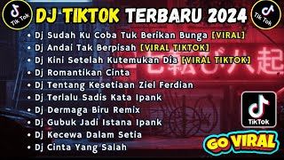 DJ TIKTOK TERBARU 2024 SLOW FULL BASS || DJ SUDAH KU COBA TUK BERIKAN BUNGA | DJ ANDAI TAK BERPISAH