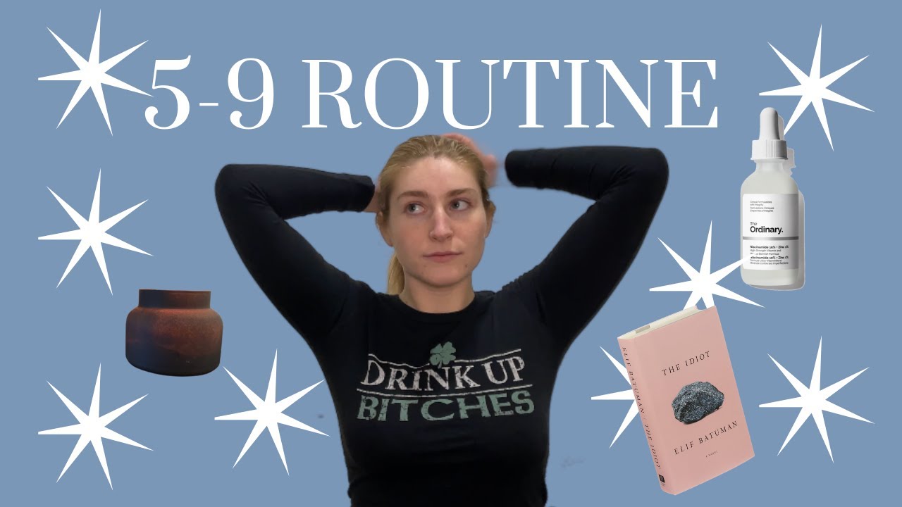 My 5 To 9 Night Routine For Overworked B**tches - YouTube