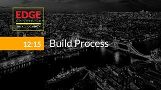 EdgeConf 3: Build Process