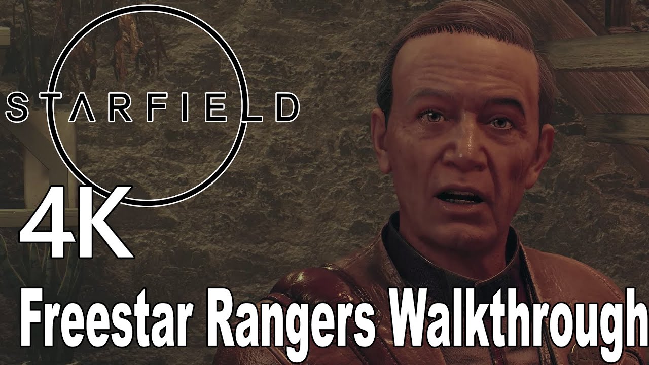 Starfield Freestar Rangers Faction Walkthrough 4K - YouTube