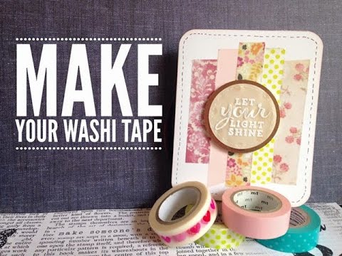 DIY Make Your Own Washi Tape DIY Make Your Own Washi Tape