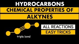 ALKYNES [ Chemical Properties of Alkynes ] Hydrocarbons