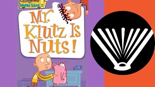 Mr. Klutz is Nuts! (part 2) - a book read aloud by a dad - Seriously Read a Book!