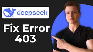 How To Fix Error Code 403 In DeepSeek (Full Guide)
