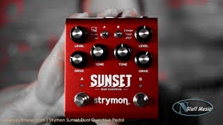 Strymon Sunset Dual Overdrive Pedal - In-Depth Review