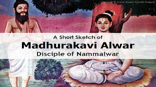 Nammalwar Teaches Madhurakavi Alwar   A Short Life Sketch