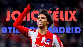 João Félix - All Goals For Atlético Madrid