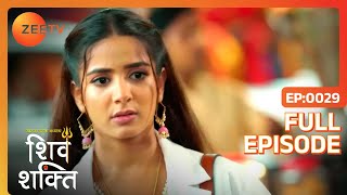 Shakti का हुया अपमान | Pyaar Ka Pehla Adhyaya Shiv Shakti | Full Ep 29 | Zee TV | 31 Jul 2023