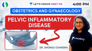 Pelvic Inflammatory Disease (PID) | Ob-Gyn Lectures | NEET PG 2021 | Dr. Shonali Chandra