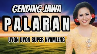 LAWAS - GENDING JAWA PALARAN - UYON UYON - KLENENGAN - TOMBO KANGEN - SUPERR NYAMPLENG LURR