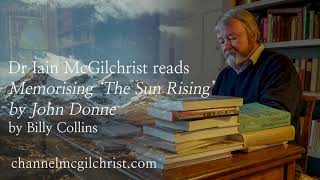 Daily Poetry Readings #70: Memorising 'The Sun Rising' by John Donne by Billy Collins