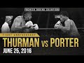 PBC Fight Anniversary: Thurman vs Porter | June 25, 2016