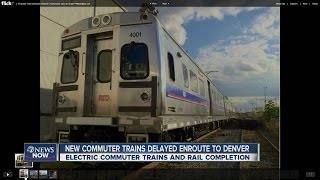 New commuter trains delayed en route to Denver