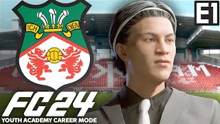 FC 24 YOUTH ACADEMY CAREER MODE EP1 | WREXHAM | WELCOME TO WREXHAM!