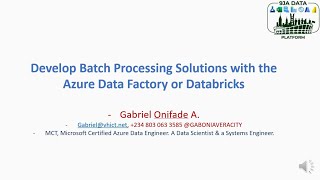 Develop Batch Processing Solutions with the Azure Data Factory or Databricks