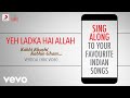 Yeh Ladka Hai Allah - Kabhi Khushi Kabhie Gham|Official Bollywood Lyrics|Udit Narayan