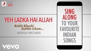 Yeh Ladka Hai Allah - Kabhi Khushi Kabhie Gham|Official Bollywood Lyrics|Udit Narayan
